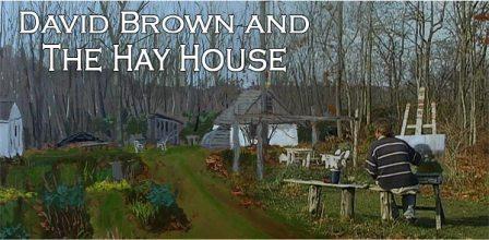 David Brown painting in a painting of his farm... I think.... From hayhouseonline.blogspot.com